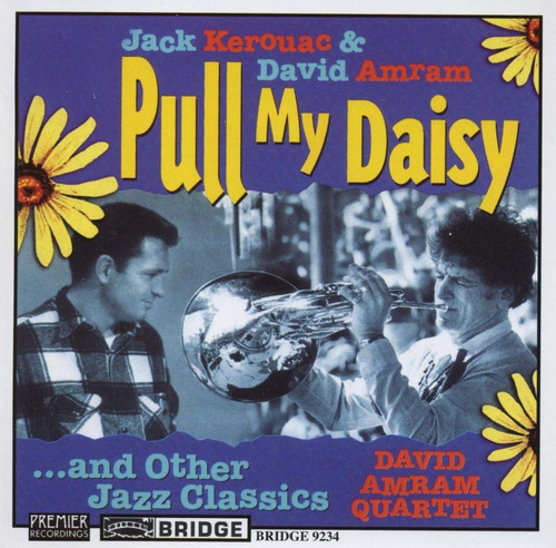 Pull My Daisy And Other Jazz Classics - Amram & Jack Kerou 