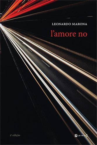 L'amore No - 2ªed.(2021), De Leonardo Marona. Editora 7 Letras, Capa Mole, Edição 2 Em Português, 2021