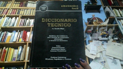 Diccionario Tecnico : Electronica Facil 