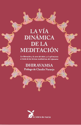 La Vía Dinámica De La Meditación,  Dhiravamsa 