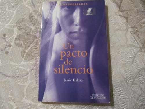Un Pacto De Silencio - Jesus Ballaz