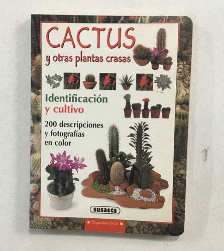 Cactus Y Otras Plantas Crasas Ed. Susaeta Madrid 2000