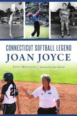 Libro Connecticut Softball Legend Joan Joyce - Renzoni, T...