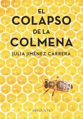 Libro El Colapso De La Colmena - Julia Jimenez Carrera