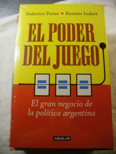 El Poder Del Juego - Federico Poore / Ramón Indart