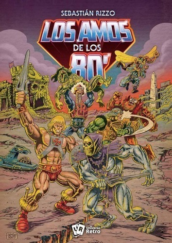 Los Amos De Los 80 De  Sebastián Rizzo  Universo Retro