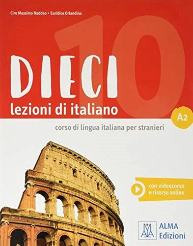 Dieci A2 - Libro + Ebook Interattivo - Corso Di Italiano