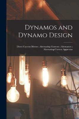Libro Dynamos And Dynamo Design; Direct Current Motors; A...