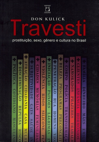 Travesti: Prostituição, sexo, gênero e cultura no Brasil, de Kulick, Don. Editora Fundação Oswaldo Cruz, capa mole em português, 2008
