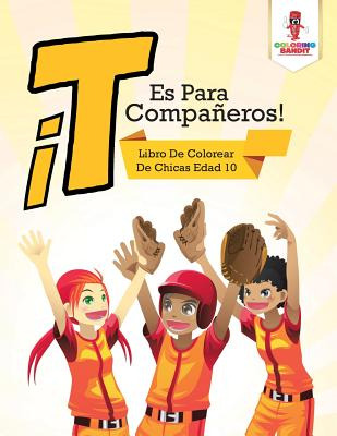 Libro Â¡t Es Para Compaã±eros!: Libro De Colorear De Chic...
