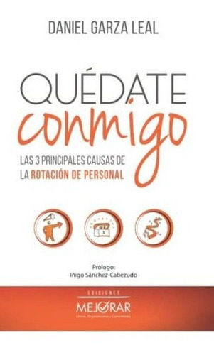 Quedate Conmigo Las 3 Principales Causas De La..., De Garza Leal, Dan. Editorial Independently Published En Español