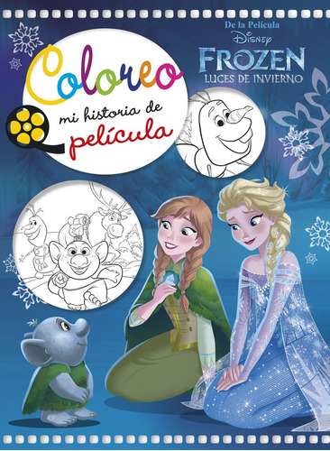 Libro Frozen. Luces De Invierno. Coloreo Mi Historia De P...