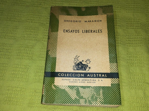 Ensayos Liberales - Gregorio Marañón - Colección Austral