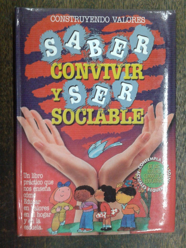 Saber Convivir Y Ser Sociable * Construyendo Valores *