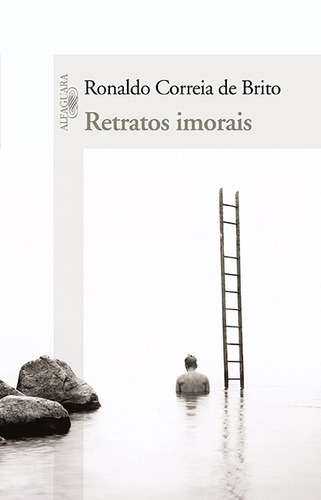 Retratos imorais, de Brito, Ronaldo Correia de. Editora Schwarcz SA, capa mole em português, 2010