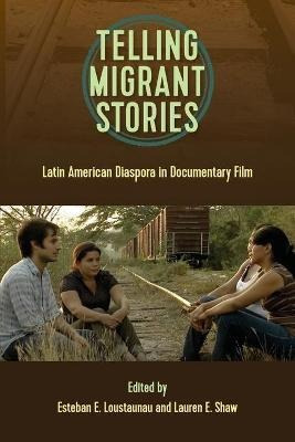 Libro Telling Migrant Stories : Latin American Diaspora I...
