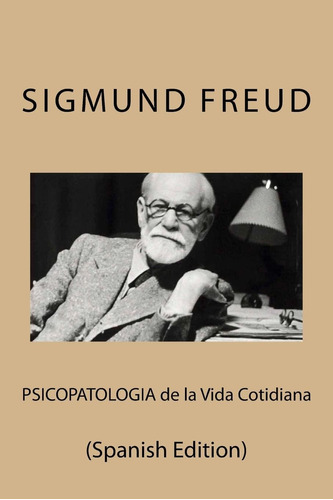 Libro: Psicopatología De La Vida Cotidiana (edición En Españ
