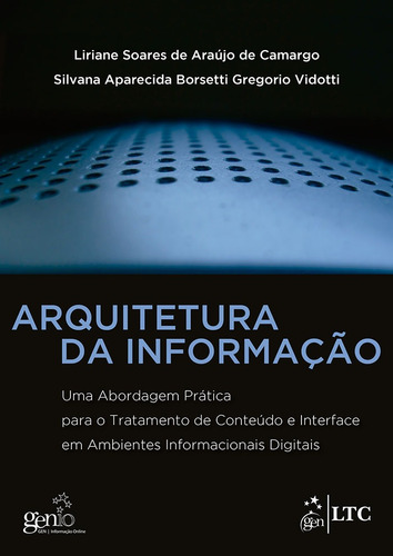 Arquitetura da Informação - Uma Abordagem Prática, de Camargo. LTC - Livros Técnicos e Científicos Editora Ltda., capa mole em português, 2011