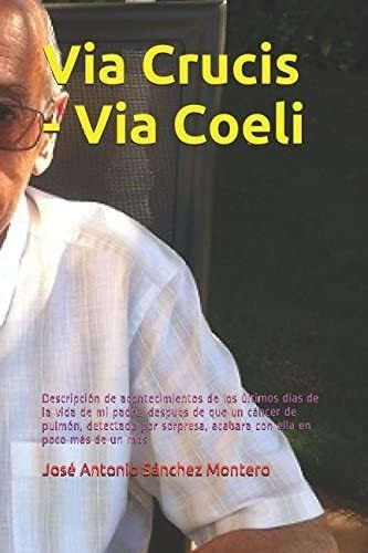 Libro: Via Crucis - Via Coeli: Descripción De Acontecimiento