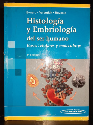 Histologia Y Embriologia Del Ser Humano Eynard