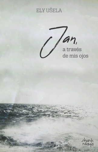 Libro: Jan, A Través De Mi Ojos (spanish Edition)
