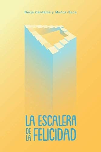 Libro: La Escalera De La Felicidad (edición En Español)