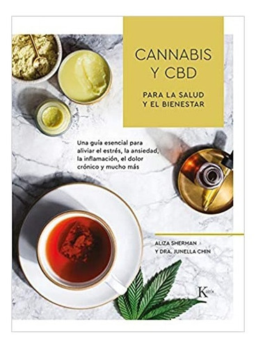 Cannabis Y Cbd Para La Salud Y El Bienestar - Aliza Sherman