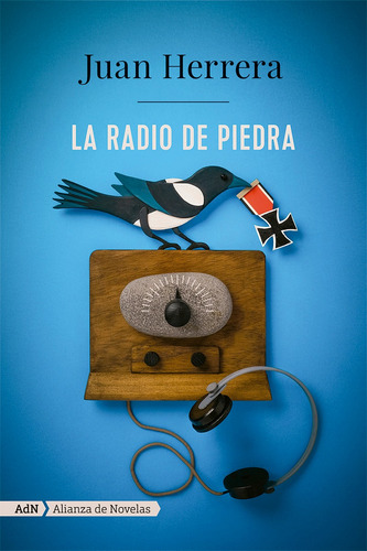 La radio de piedra, de Herrera, Juan. Editorial Alianza de Novela, tapa blanda en español, 2018