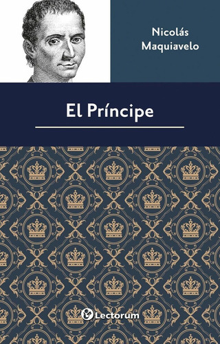 Príncipe, El, De Nicolás Maquiavelo. 1 Editorial Lectorum, Tapa Blanda, Edición 2 En Español, 2023