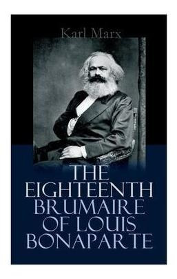 Libro The Eighteenth Brumaire Of Louis Bonaparte - Karl M...