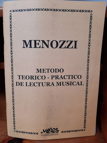 Método Teórico Práctico De Lectura Musical. Menozzi.