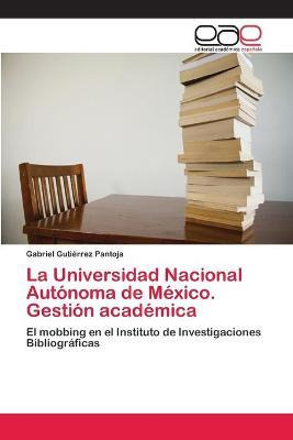 Libro La Universidad Nacional Autonoma De Mexico. Gestion...