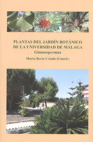 Plantas Del Jardãân Botãâ¡nico De La Universidad De Mãâ¡laga, De Marí Beffa, Manuel. Editorial Servicio De Publicaciones Y Divulgación Científica, Tapa Blanda En Español