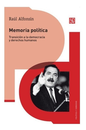 Memoria Politica - Raul Alfonsin - Fce - Libro