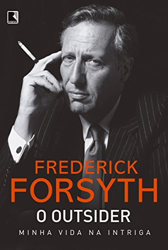 Libro O Outsider Minha Vida Na Intriga De Forsyth Frederick