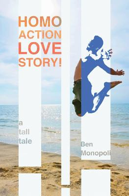 Libro Homo Action Love Story!: A Tall Tale - Monopoli, Ben