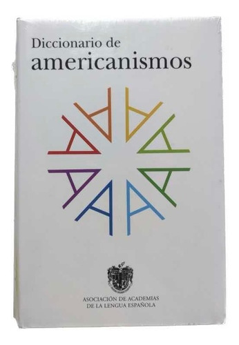 Diccionario De Americanismos. Academia De La Lengua Española