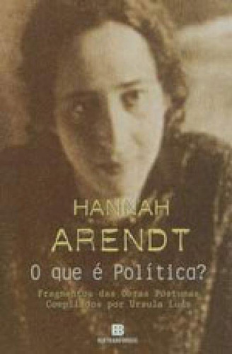 O Que É Política?, De Arendt, Hannah. Editora Bertrand Brasil, Capa Mole, Edição 12ª Edição - 1998 Em Português