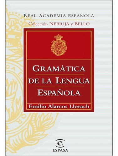 Gramática De La Lengua Española - Emilio Alarcos Llorach