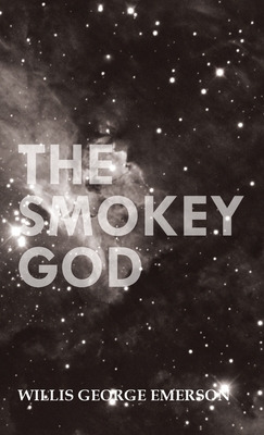 Libro Smokey God: Or; A Voyage To The Inner World - Emers...