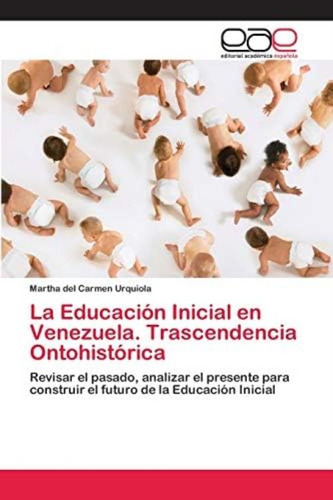 Libro: La Educación Inicial En Venezuela. Trascendencia El