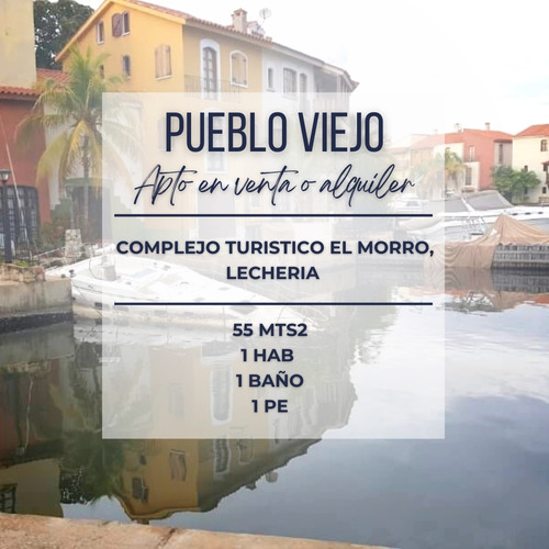 Pueblo Viejo, Complejo Turistico El Morro, Lecheria | Venta Apartamento | 55 Mts2 | 1h | 1b | 1pe | 63.000$