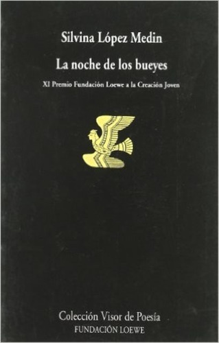 La Noche De Los Bueyes, Silvina López Medin, Visor