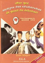 Comprar ¿Por qué siempre nos enamoramos de quien no debemos?: Cómo desprogramar las dependencias afectivas, de Mayor, Iván. Editorial Ediciones Librería Argentina, tapa blanda en español, 2022