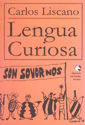 Lengua Curiosa. Son Sovornos - Liscano, Carlos