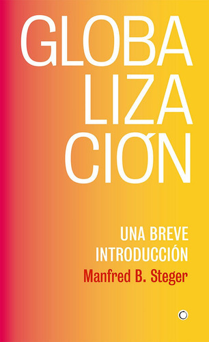 GlobalizaciÃÂ³n, de Steger, Manfred B.. Editorial Antoni Bosch Editor, S.A., tapa blanda en español