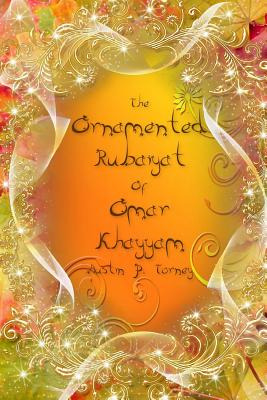 Libro The Ornamented Rubaiyat Of Omar Khayyam - Torney, A...