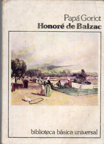 Papa Goriot Honorato De Balzac Biblioteca Basica Universal 