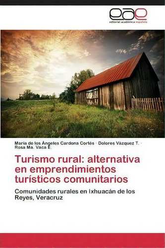 Turismo Rural, De Vaca E Rosa Ma. Editorial Academica Espanola, Tapa Blanda En Español