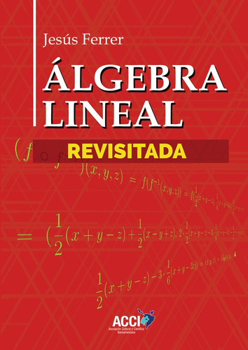Álgebra Lineal Revisitada - Jesús Ferrer Llopis